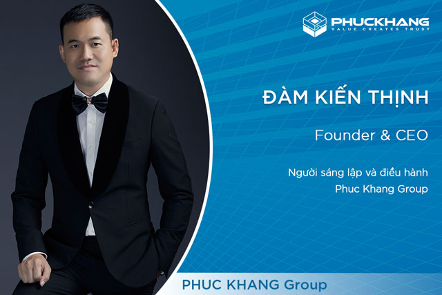 Đàm Kiến Thịnh Founder & CEO | Phuc Khang Group