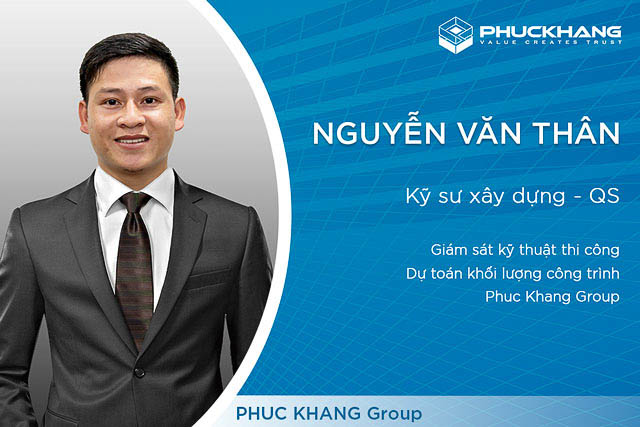 Nguyễn Văn Thân – Kỹ sư xây dựng | Phuc Khang Group